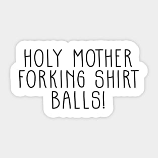 The Good Place Holy Mother Forking Shirt Balls! Sticker